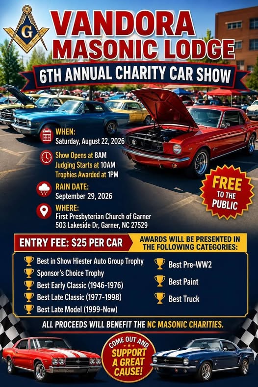 Vandora Masonic Lodge 6th Annual Charity Car Show event at First Presbyterian Church of Garner in Garner, NC on August 22, 2026