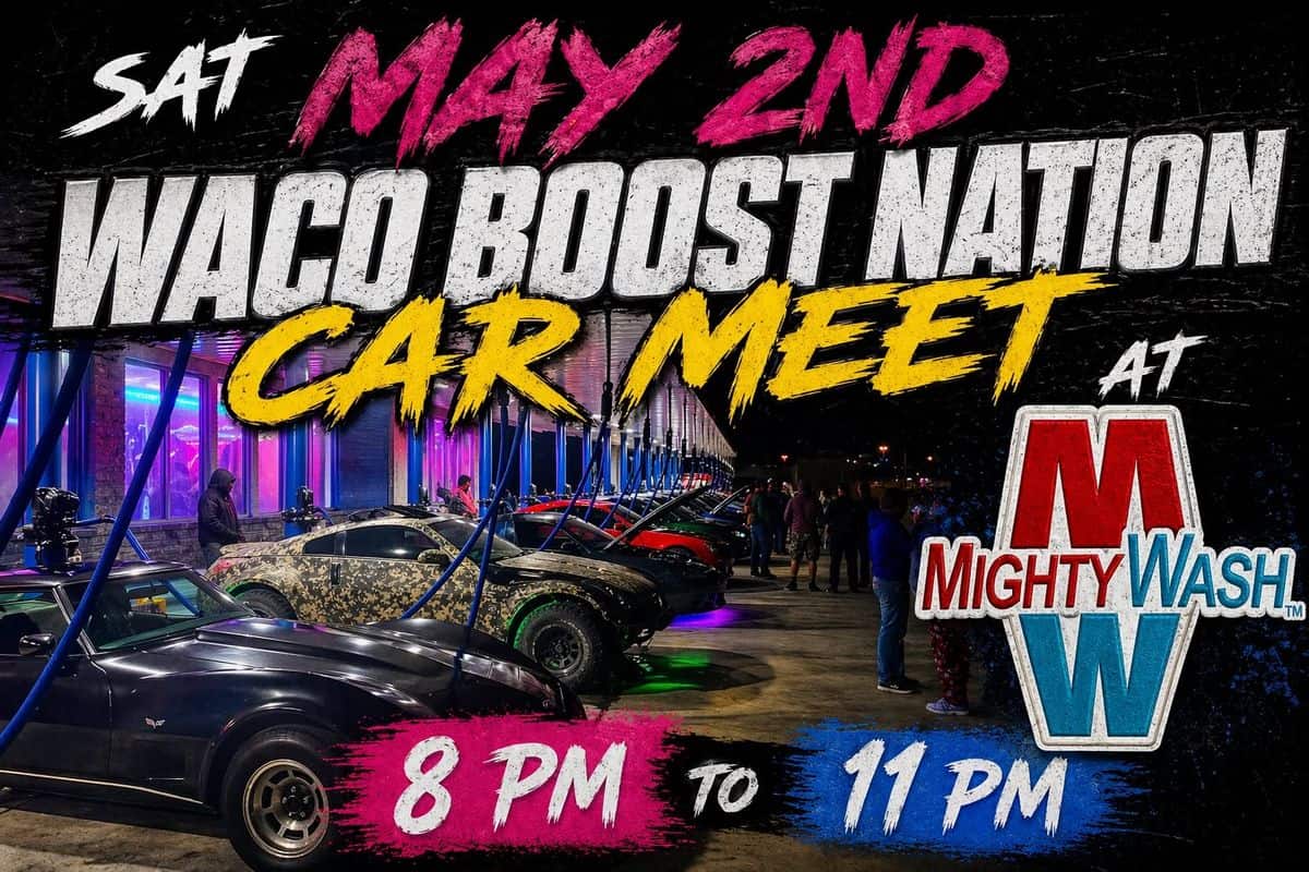 Waco Boost Nation Car Meet event at Mighty Wash in Robinson, TX on August 15, 2026