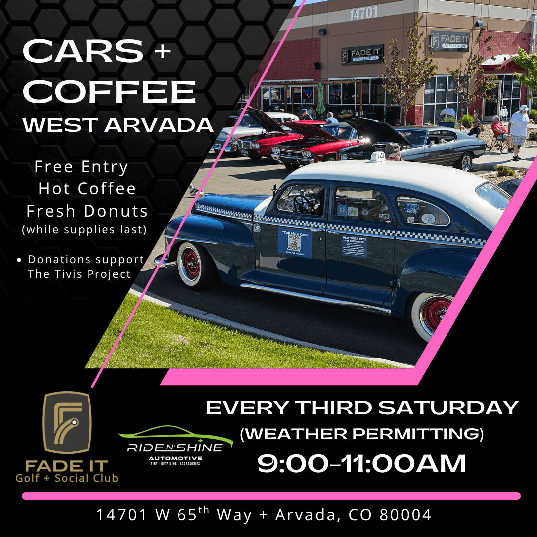 West Arvada Cars & Coffee event at Fade it Golf and Social Club in Arvada, CO on August 15, 2026