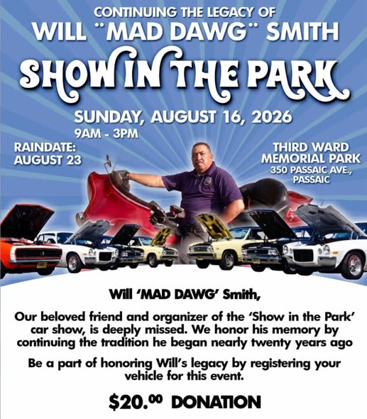 Will "Mad Dawg" Smith Memorial Car Show event at Third Ward Memorial Park in Passaic, NJ on August 16, 2026