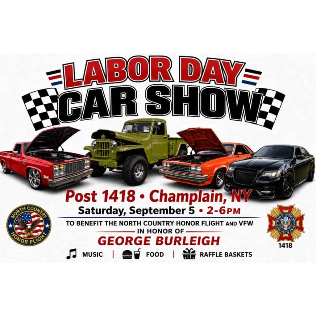 2nd Annual Labor Day Car Show Benefiting North Country Honor Flight event at VFW Post 1418 in Champlain, NY on September 5, 2026