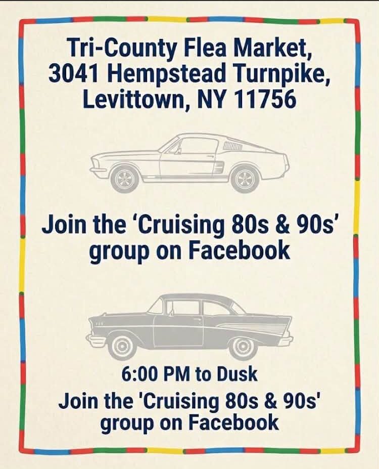 Cruising 80s & 90s at Tri-County Flea Market car show in Levittown, NY