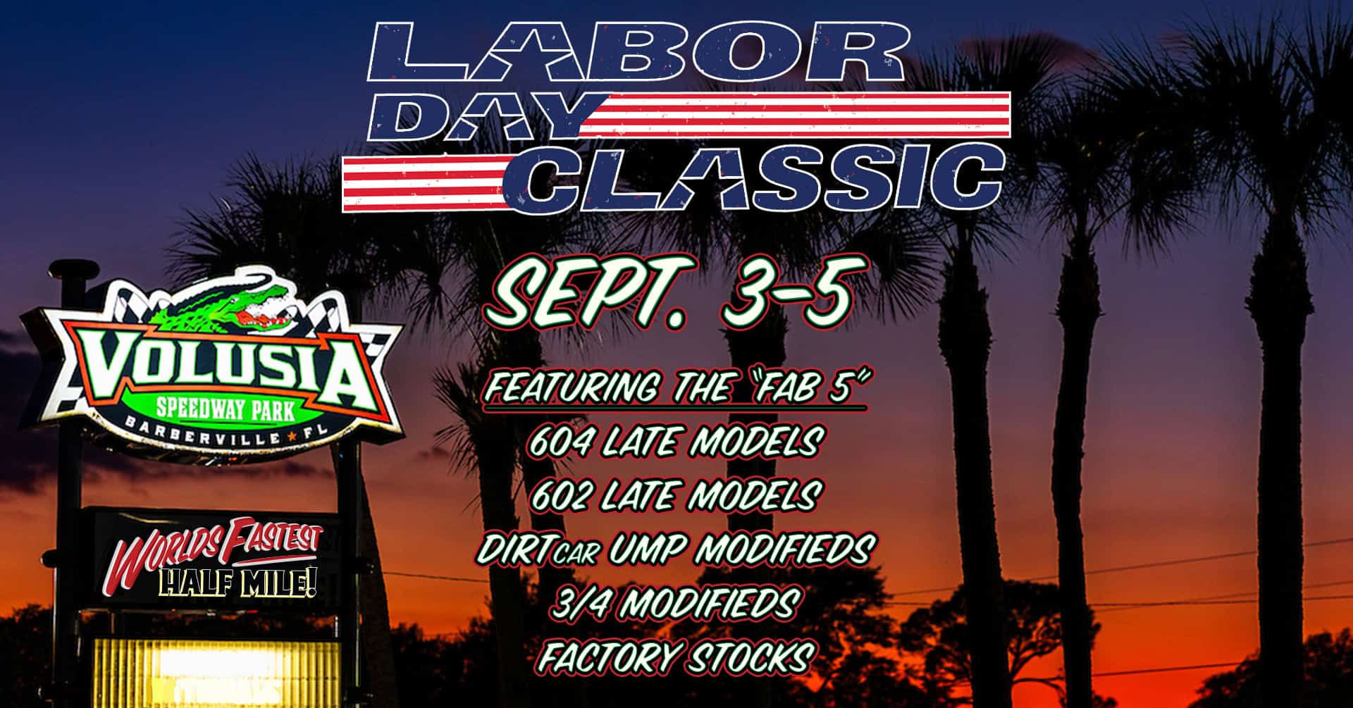 Labor Day Classic event at Volusia Speedway Park in De Leon Springs, FL on September 3, 2026