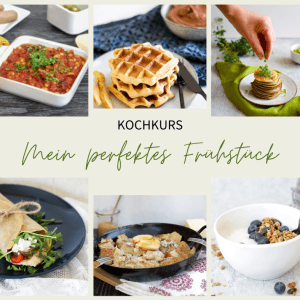Kochkurs "Mein perfektes Frühstück"