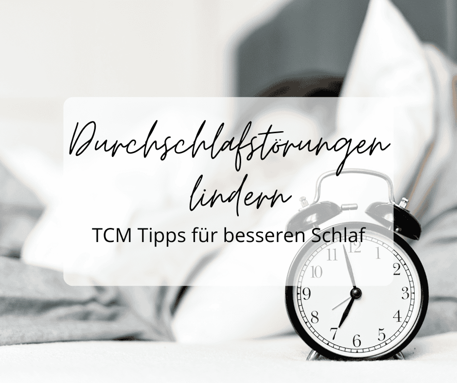Bild vom Blogbeitrag: Durchschlafstörungen lindern TCM Tipps für besseren Schlaf