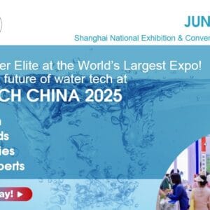 WATERTECH CHINA 2025: June 4–6, 2025 · Shanghai, China