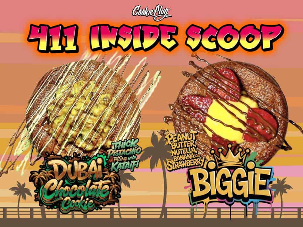 Digital graphic thats says 'Cookie Plug - 411 Inside Scoop - Dubai Chocolate Cookie & Cookie' with two thick cookies with drizzled chocolate, pistachio, and Kataifi and the other cookie with yellow custard, chocolate, and strawberries.