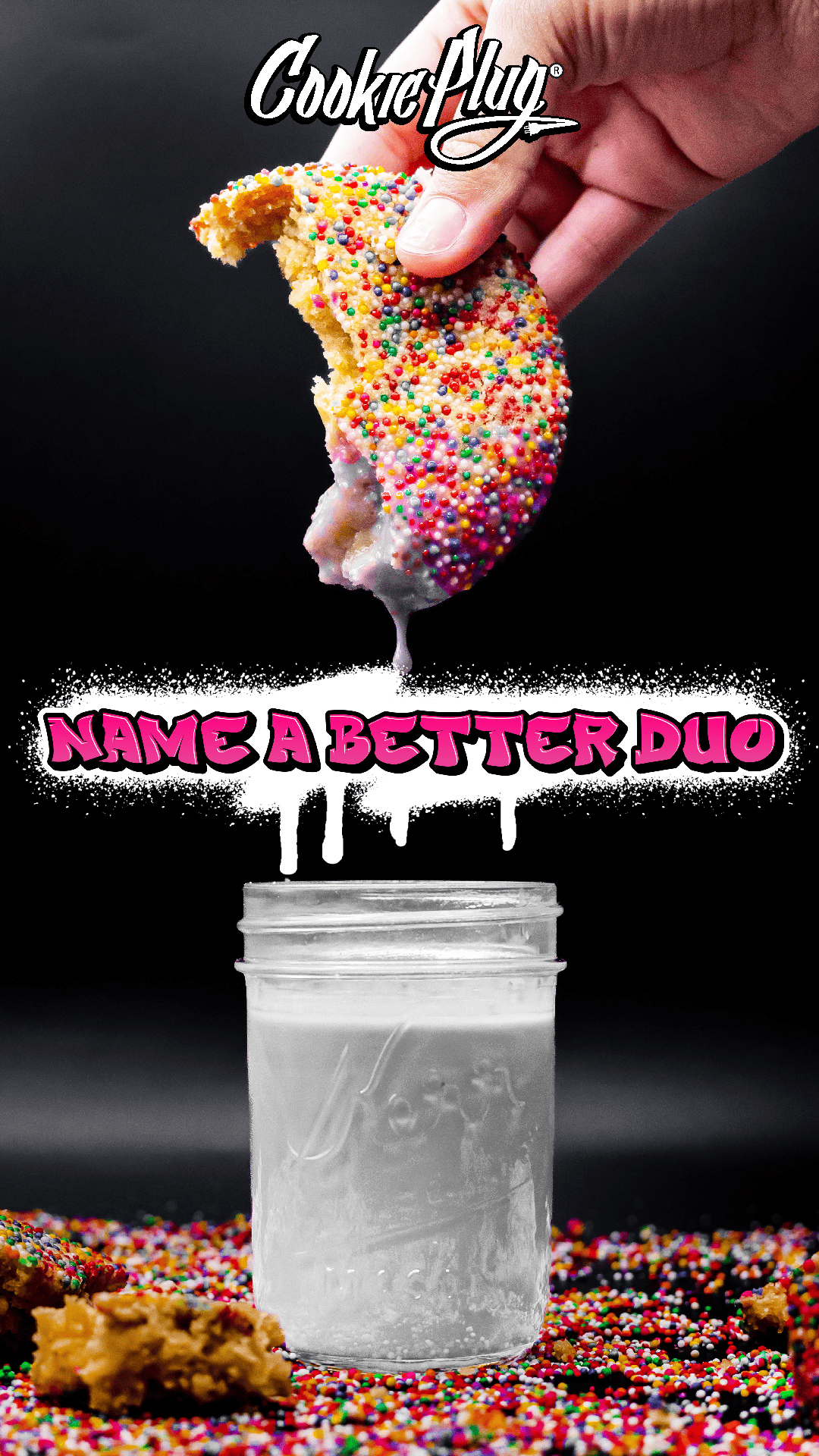 sprinkled cookie that is being dunked in milk with hot pink and white text in graffiti letters that says 'Name a better duo'