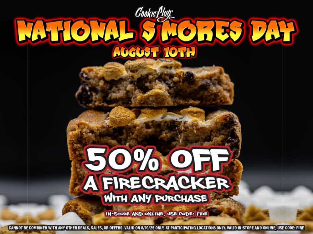 image with a close up of a thick cookie stack with chocolate and roasted marshmallow that says Cookie Plug National Smores Day - August 10th - 50% off a Firecracker cookie with any purchase.