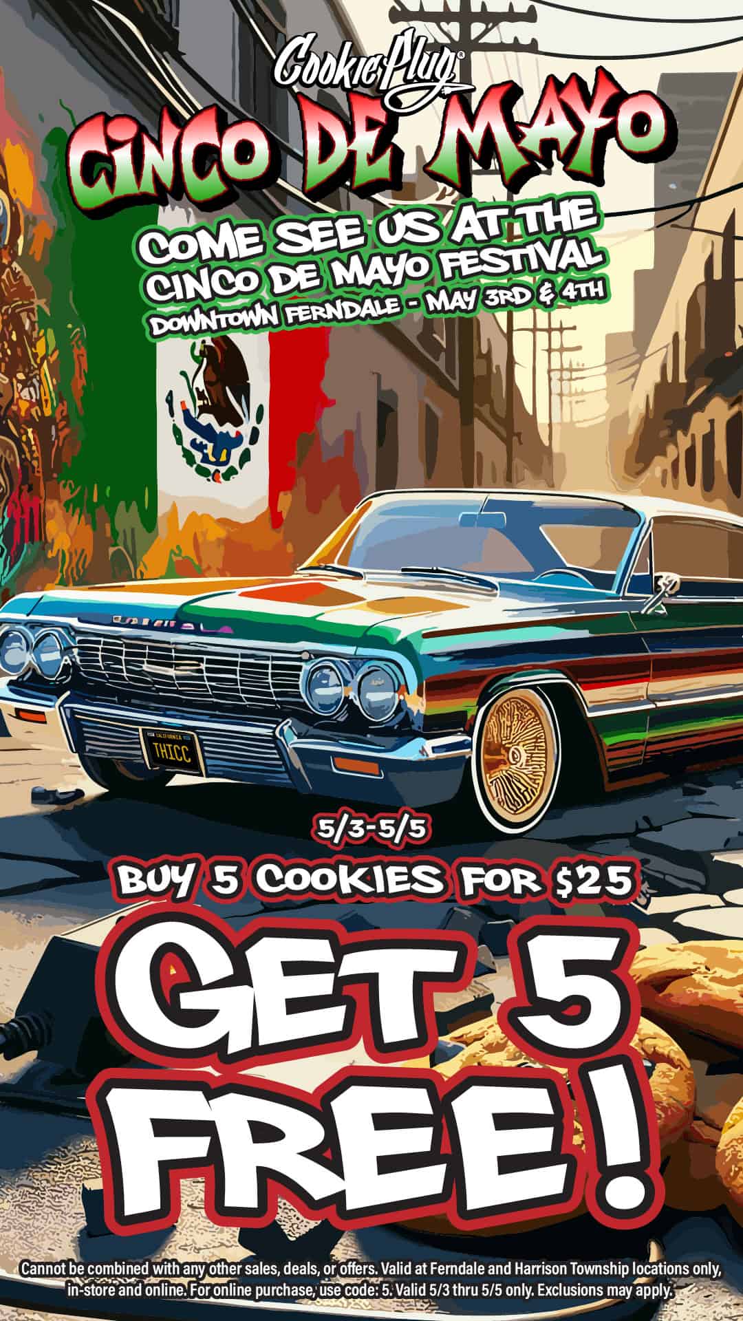 digitally drawn graphic that says 'Cookie Plug Cinco de Mayo Festival - Ferndale MI' with an old school, green, classic car with white, black, and red text that says 'Buy 5 cookies for $25, get 5 free'.