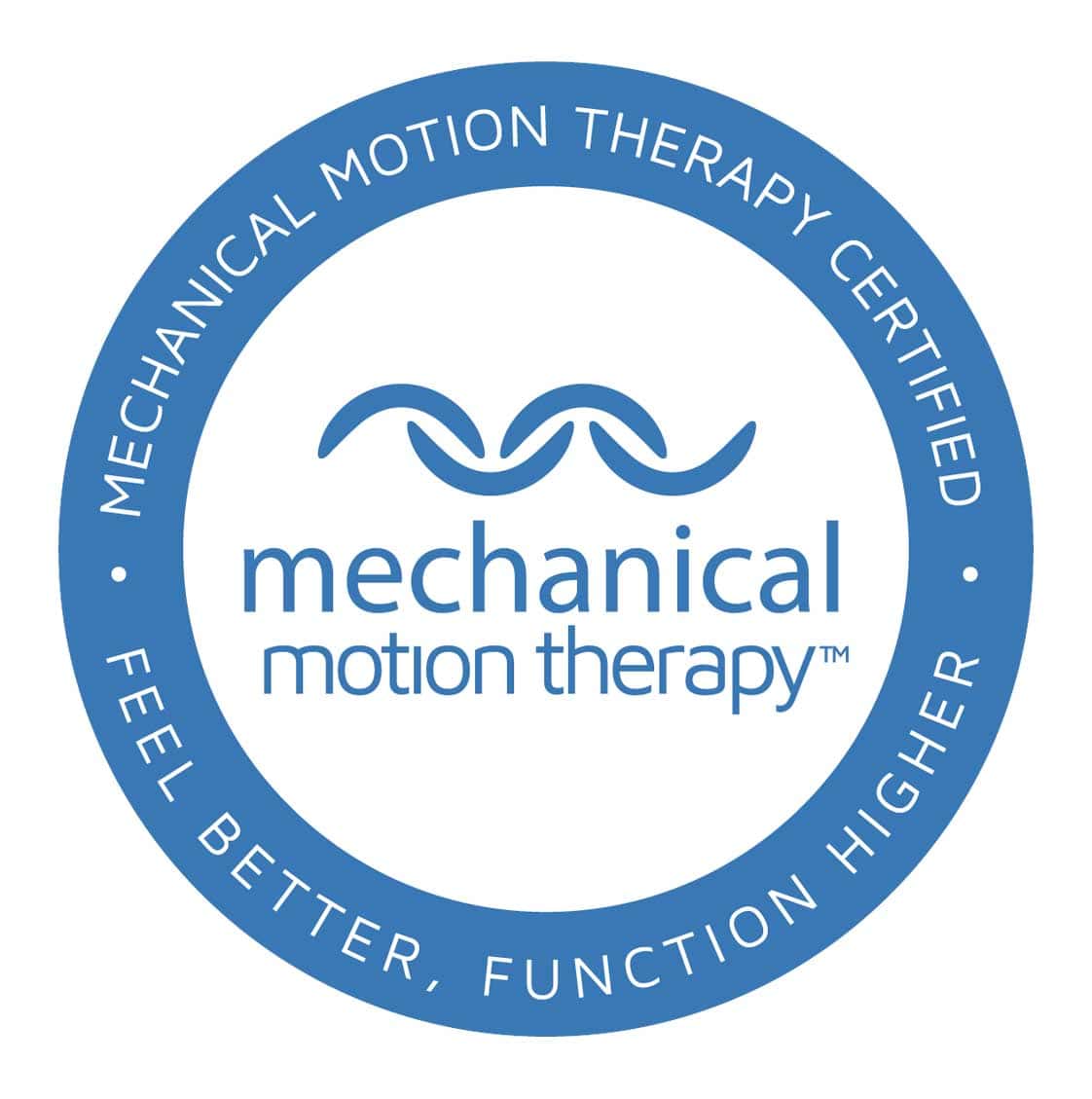 A blue circular badge reads "Mechanical Motion Therapy Certified" and "Feel Better, Function Higher" with the Mechanical Motion Therapy logo in the center.