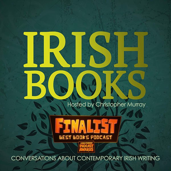 Irish Books podcast, finalist 2026 Independent Podcast Awards