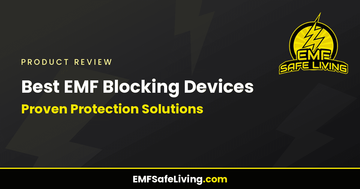 Read more about the article Best EMF Blocking Devices: Proven Protection Solutions