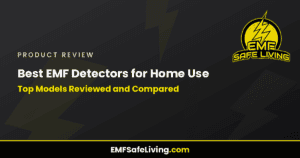 Read more about the article Best EMF Detectors for Home Use: Top Models Reviewed and Compared