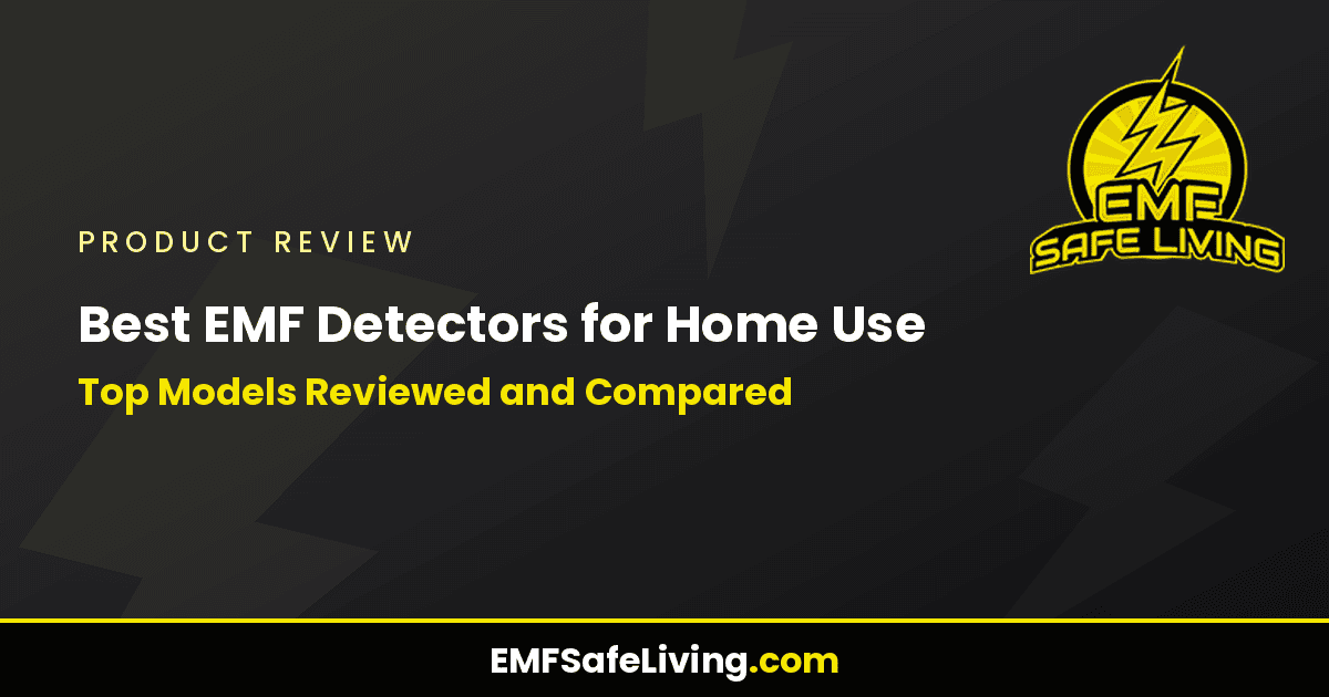 Read more about the article Best EMF Detectors for Home Use: Top Models Reviewed and Compared