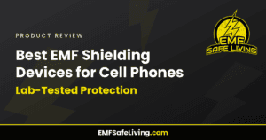 Read more about the article Best EMF Shielding Devices for Cell Phones: Lab-Tested Protection
