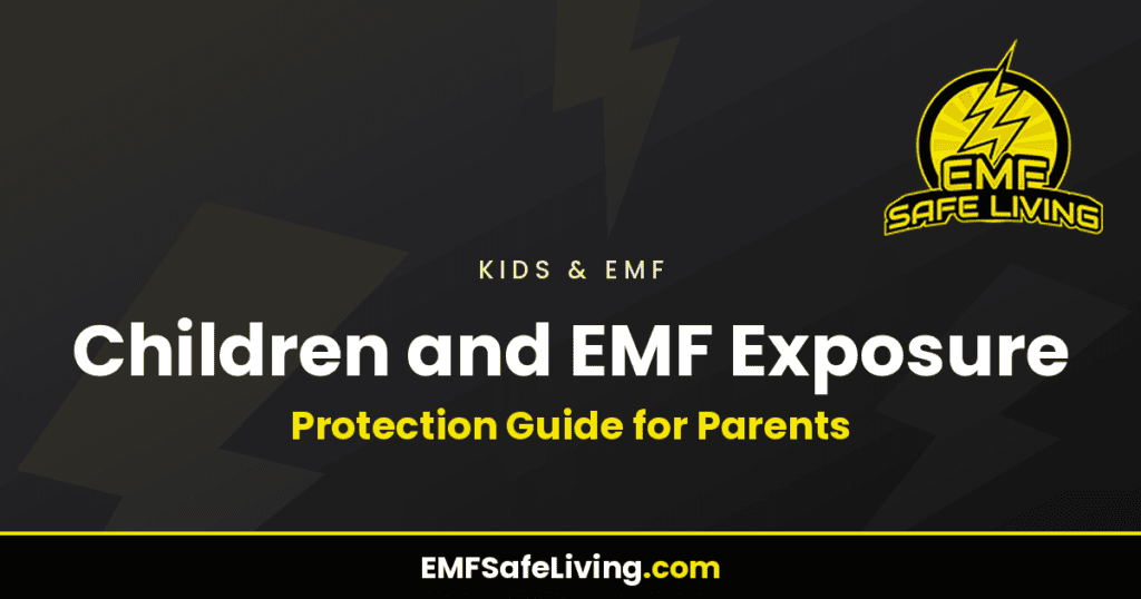 Children and EMF Exposure: Protection Guide for Parents
