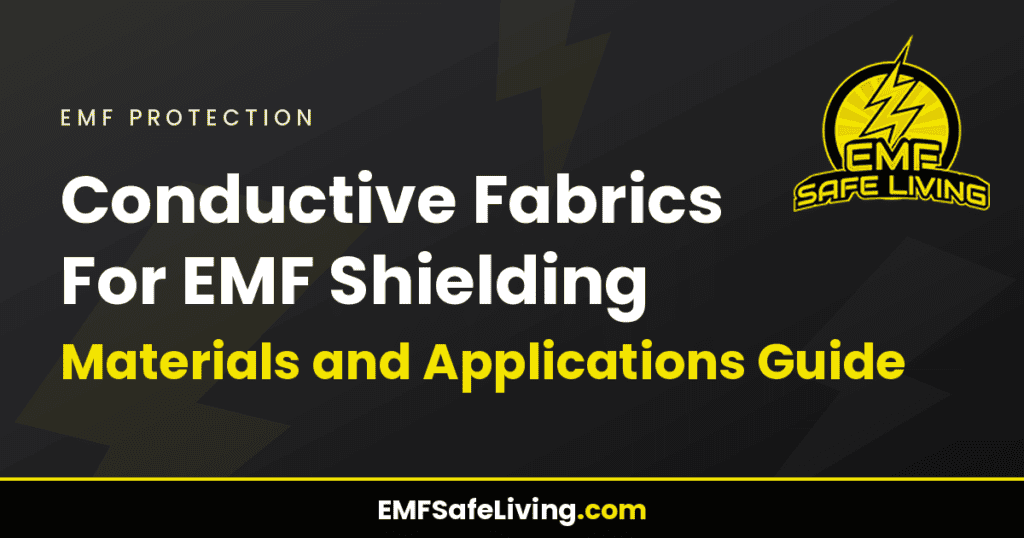 Conductive Fabrics For EMF Shielding: Materials and Applications Guide
