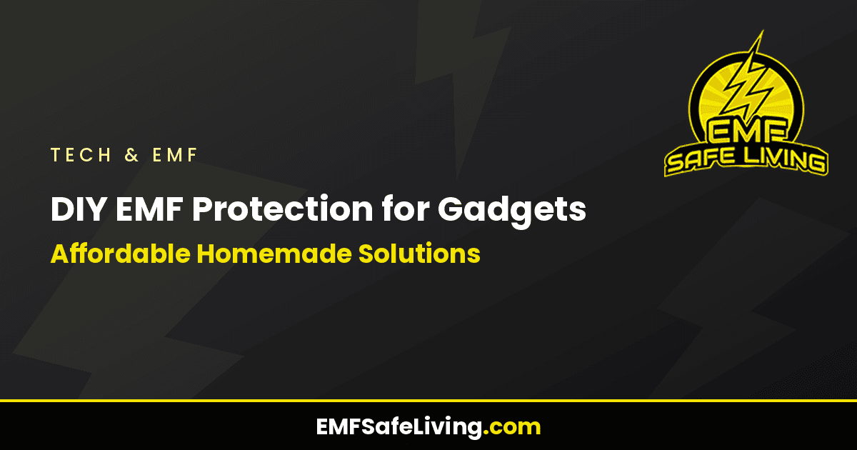 Read more about the article DIY EMF Protection for Gadgets: Affordable Homemade Solutions