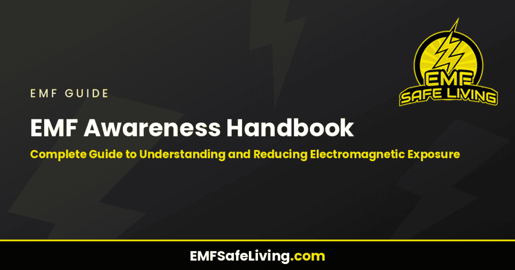 EMF Awareness Handbook: Complete Guide to Understanding and Reducing Electromagnetic Exposure