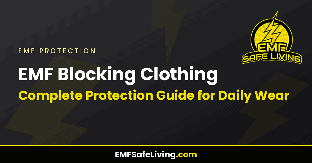 Read more about the article EMF Blocking Clothing: Complete Protection Guide for Daily Wear