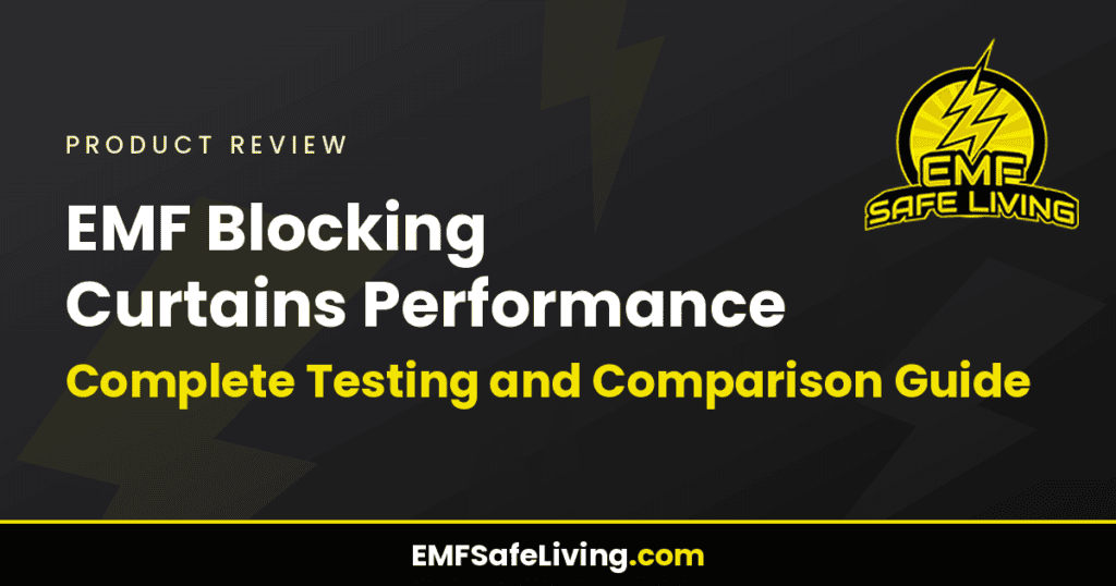 EMF Blocking Curtains Performance: Complete Testing and Comparison Guide