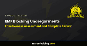 Read more about the article EMF Blocking Undergarments: Effectiveness Assessment and Complete Review