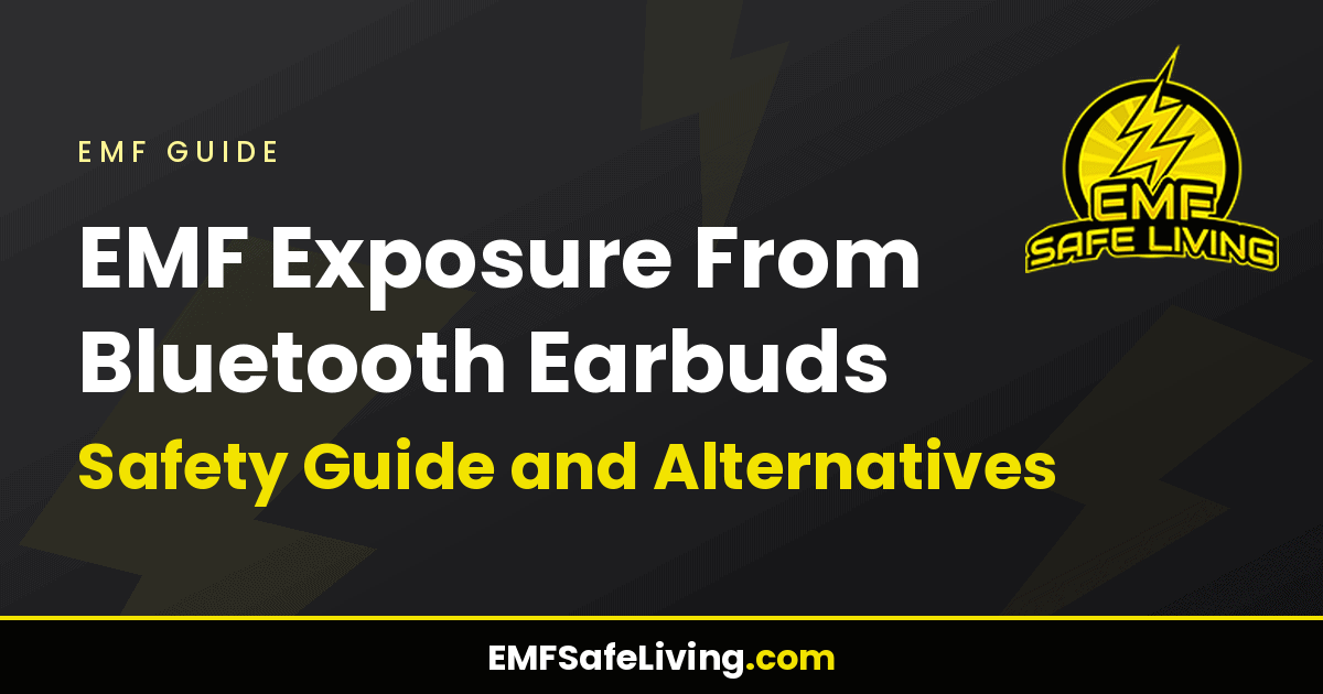 Read more about the article EMF Exposure From Bluetooth Earbuds: Safety Guide and Alternatives