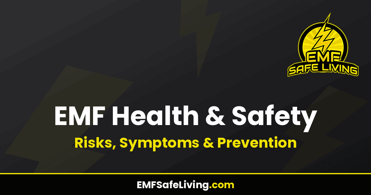 Read more about the article EMF Health & Safety: Risks, Symptoms & Prevention