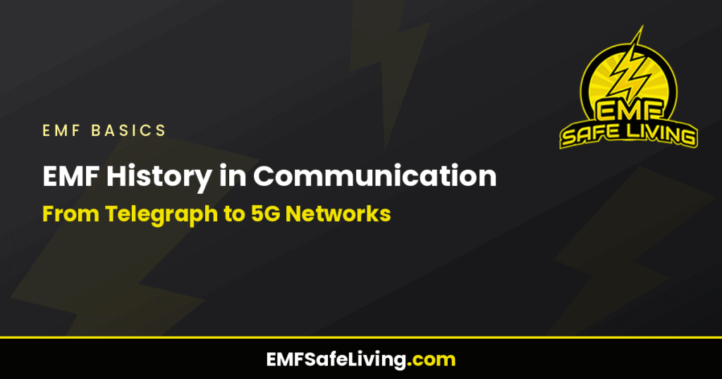 EMF History in Communication: From Telegraph to 5G Networks