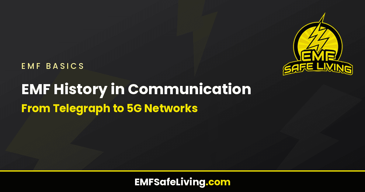 Read more about the article EMF History in Communication: From Telegraph to 5G Networks