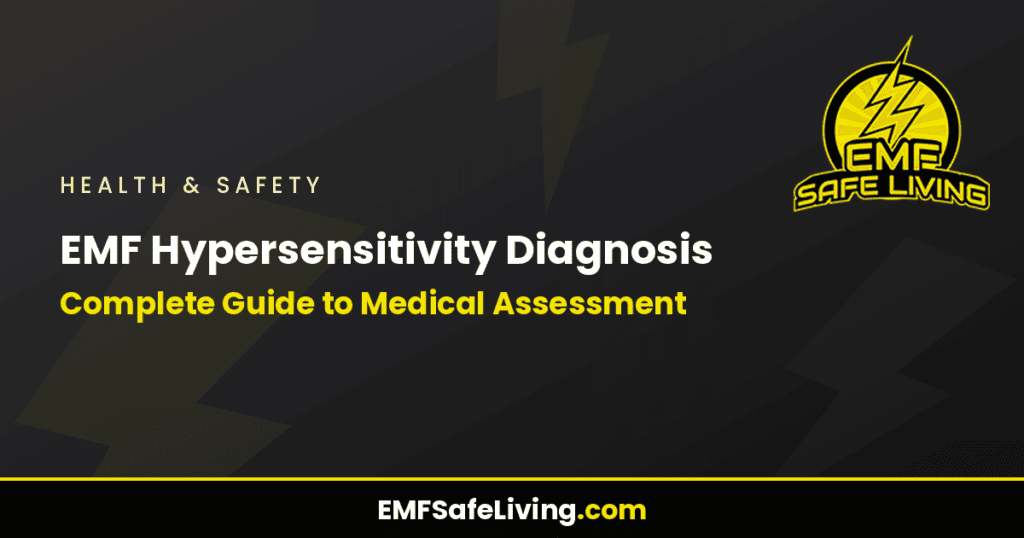 EMF Hypersensitivity Diagnosis: Complete Guide to Medical Assessment