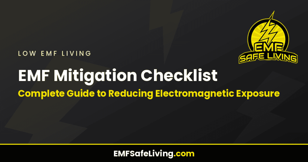 EMF Mitigation Checklist: Complete Guide to Reducing Electromagnetic Exposure