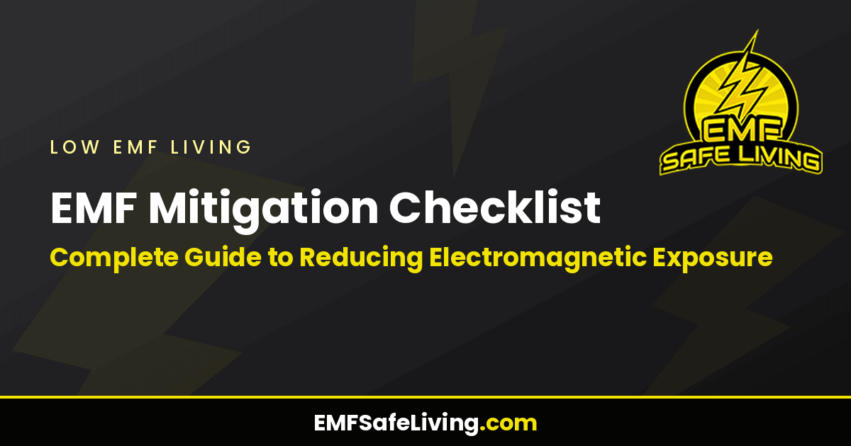 Read more about the article EMF Mitigation Checklist: Complete Guide to Reducing Electromagnetic Exposure