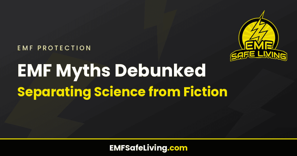 EMF Myths Debunked: Separating Science from Fiction