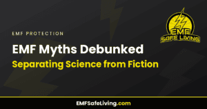 Read more about the article EMF Myths Debunked: Separating Science from Fiction