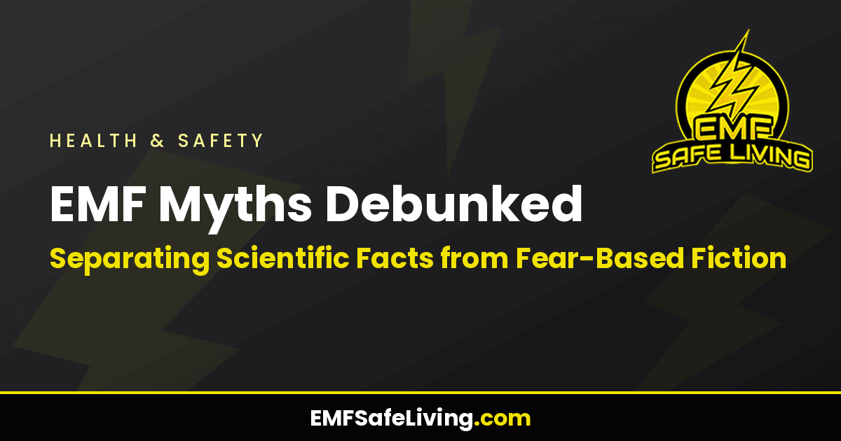 Read more about the article EMF Myths Debunked: Separating Scientific Facts from Fear-Based Fiction