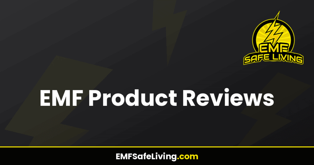 EMF Product Reviews