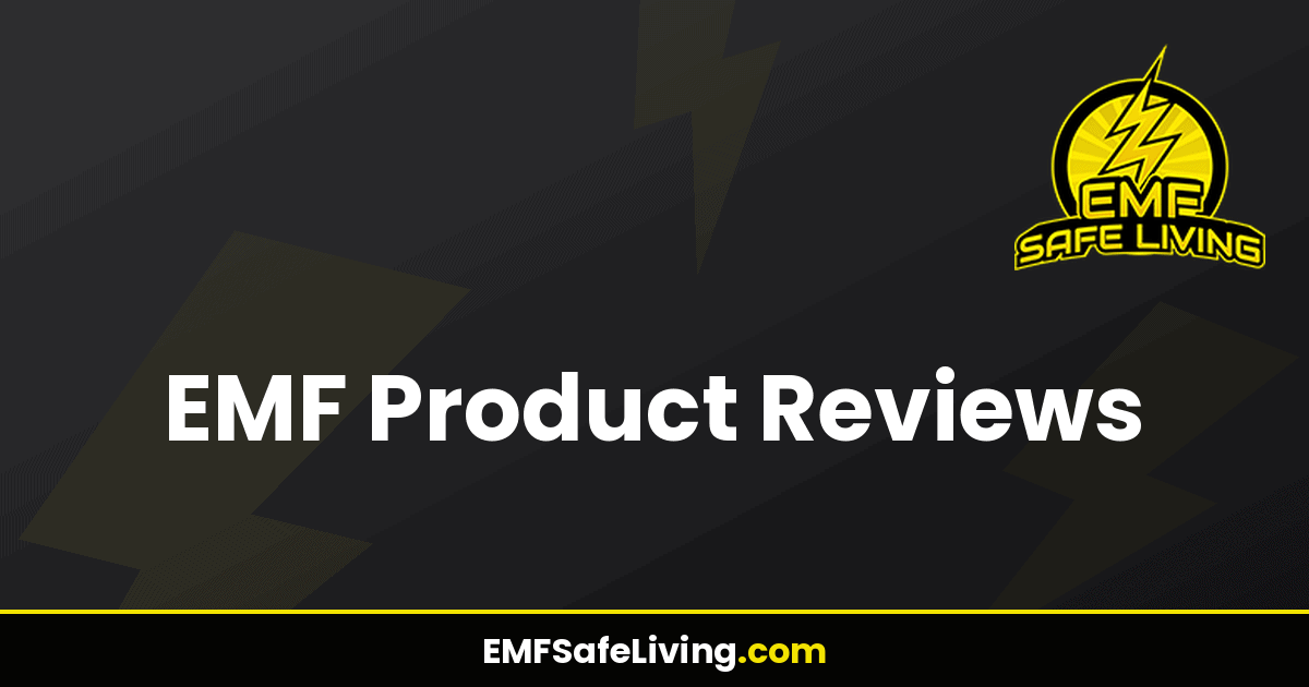Read more about the article EMF Product Reviews