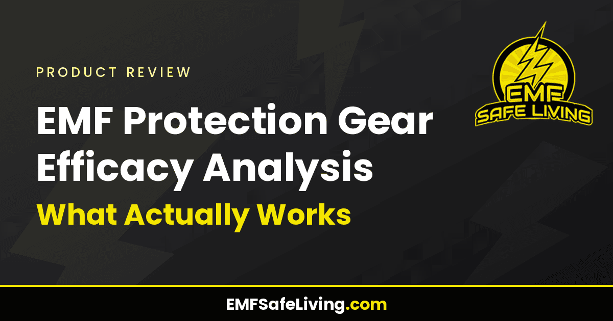 Read more about the article EMF Protection Gear Efficacy Analysis: What Actually Works