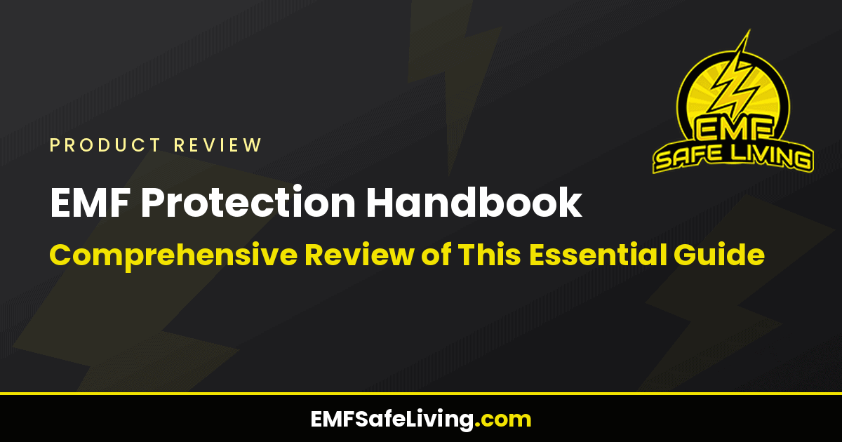 Read more about the article EMF Protection Handbook: Comprehensive Review of This Essential Guide