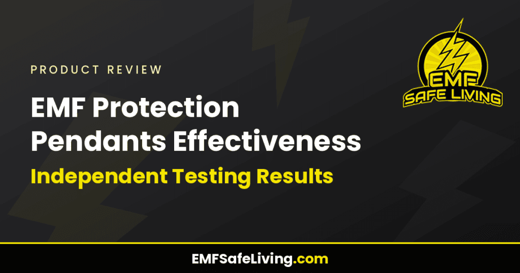 EMF Protection Pendants Effectiveness: Independent Testing Results