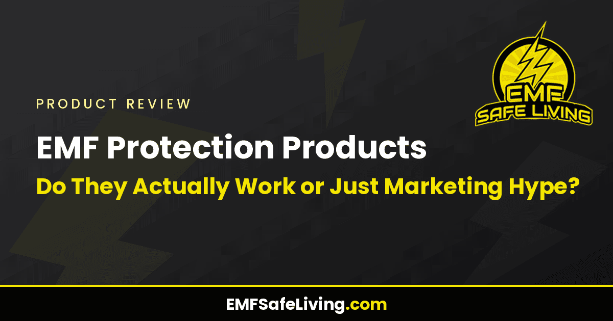 Read more about the article EMF Protection Products: Do They Actually Work or Just Marketing Hype?