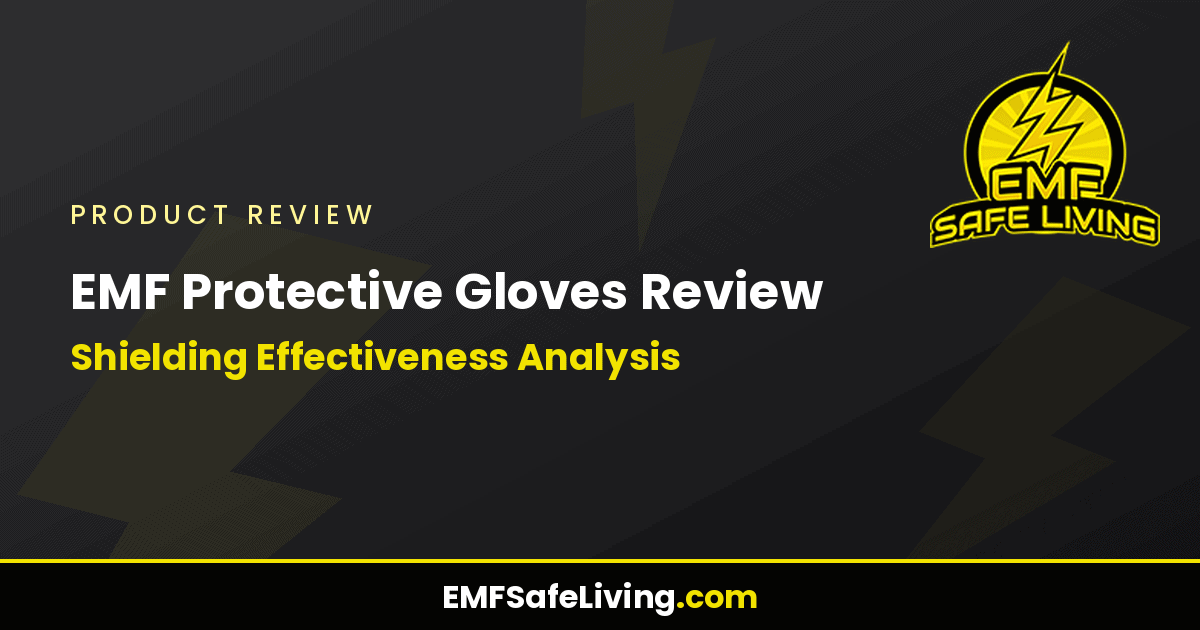 Read more about the article EMF Protective Gloves Review: Shielding Effectiveness Analysis