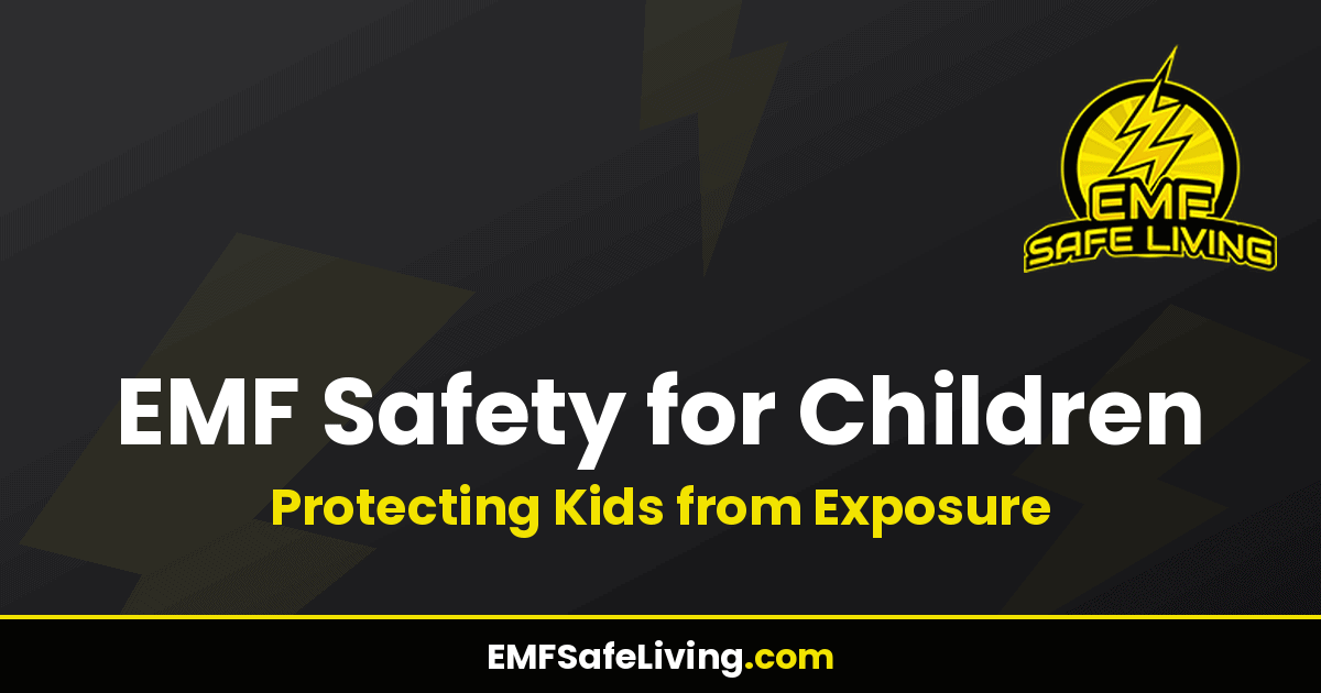 Read more about the article EMF Safety for Children: Protecting Kids from Exposure