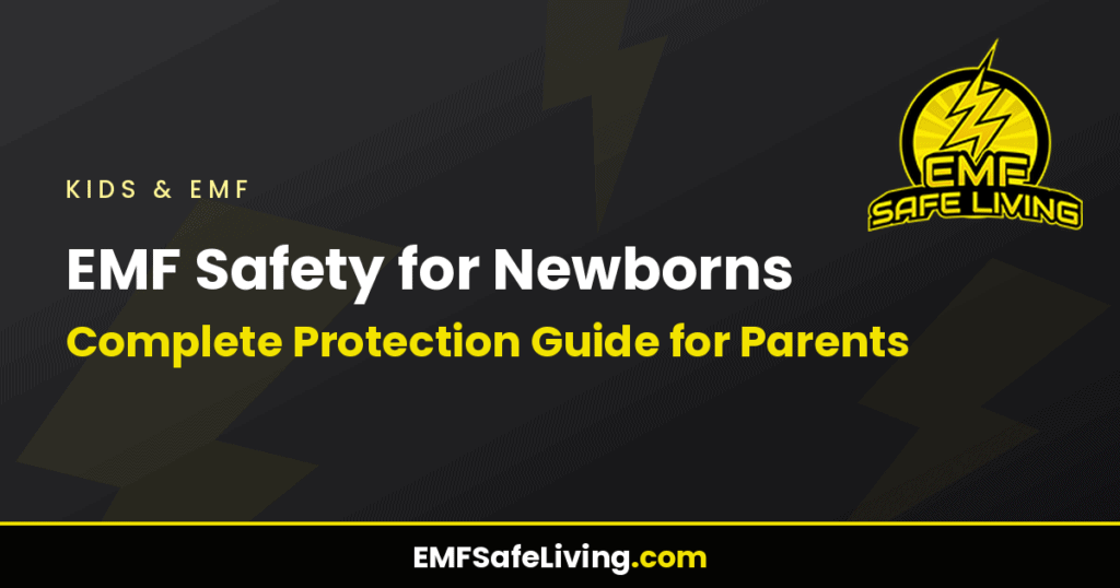 EMF Safety for Newborns: Complete Protection Guide for Parents