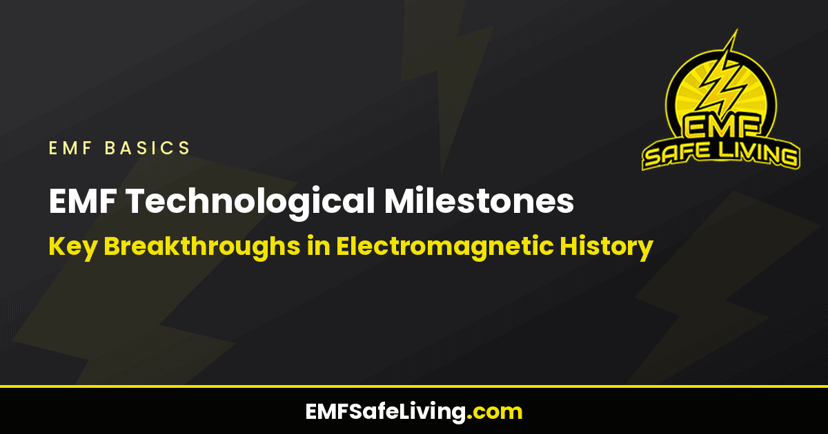 Read more about the article EMF Technological Milestones: Key Breakthroughs in Electromagnetic History