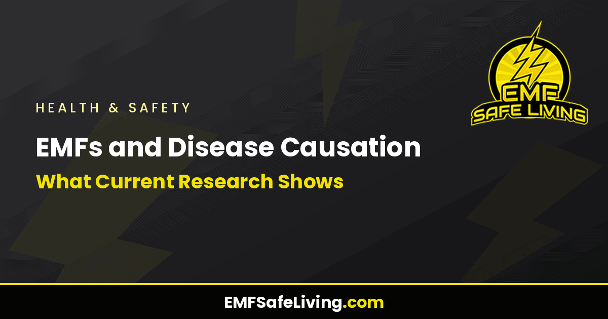Read more about the article EMFs and Disease Causation: What Current Research Shows