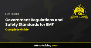 Read more about the article Government Regulations and Safety Standards for EMF: Complete Guide