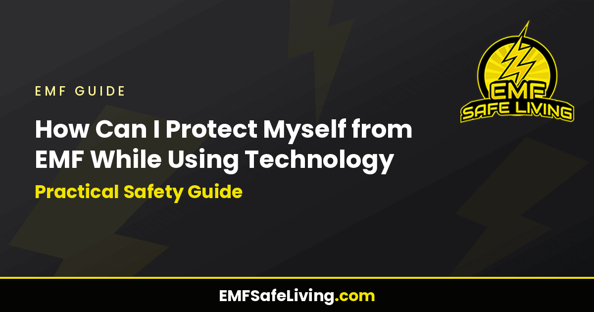 Read more about the article How Can I Protect Myself from EMF While Using Technology: Practical Safety Guide